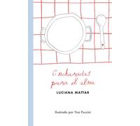 Cucharadas para el alma: Cocinando amor propio