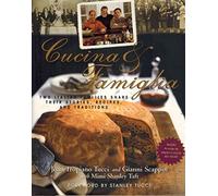 Cucina and Famiglia: Two Italian Families Share Their Stories, Recipes and Traditions