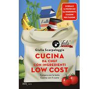 Cucina da chef con ingredienti low cost. Compra con la testa. Cucina con il cuore. Con poster