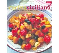 Cucina Siciliana: Authentic Recipes and Culinary Secrets from Sicily (Conran Octopus Cookery)