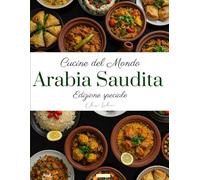 Cucine del Mondo: Arabia Saudita (Edizione speciale)