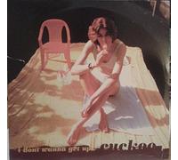 Cuckoo (4) - I Dont Wanna Get Up