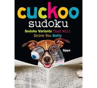 Cuckoo Sudoku: Sudoku Variants That Will Drive You Batty