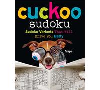 Cuckoo Sudoku : Sudoku Variants That Will Drive You Batty