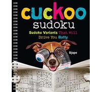 Cuckoo Sudoku: Sudoku Variants That Will Drive You Batty