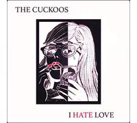 CUCKOOS - I HATE LOVE - Vinyl Record 12 INCH RECORD - C600z