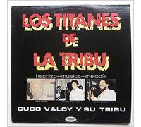 Cuco Valoy - Los Titanes De La Tribu