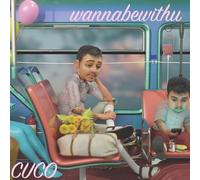 Cuco - wannabewithu [VINYL]