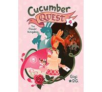 Cucumber Quest: The Flower Kingdom: 4