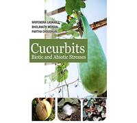 Cucurbits: Biotic and Abiotic Stresses