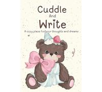 Cuddle and write: A cozy place for your thoughts and dreams