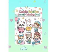 Cuddle Buddies Kawaii Coloring Book: Adorable Animals & Sweet Friends for Hours of Creative Fun!
