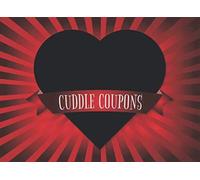 Cuddle Coupons: Romantic, Colorful Vouchers for Couples. Spice Up Your Life and Enjoy Your Relationship