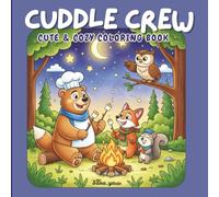 Cuddle Crew: Coloring Book for Adults & Kids Featuring Cute Animals and Kids for calm relaxing time