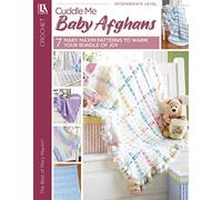 Cuddle Me Baby Afghans: Seven Designs to Crochet