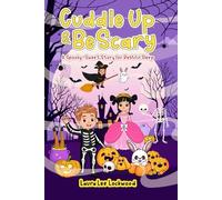Cuddle Up & Be Scary: A Spooky-Sweet Story for Restful Sleep (Cuddle Up with Laura)