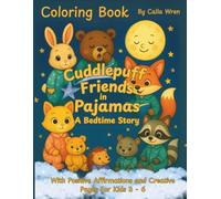 Cuddlepuff Friends in Pajamas Coloring Book: Cute Animal Coloring for Kids Ages 3-6 • Positive Affirmations and Creative Bedtime Fun