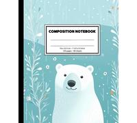 Cuddly & Adorable Polar Bear Composition Notebook, College-ruled paper, 120 pages (60 sheets), 7.5" x 9.25"
