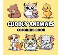 Cuddly animals coloring book.: Relax and unwind with this simple and easy coloring book featuring cute animals.