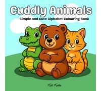 Cuddly Animals: Simple and Cute Alphabet Colouring Book