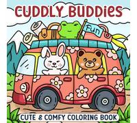Cuddly Buddies: Coloring Book For Adults and Teens, Bold, Easy & Big Design for Relaxation, Featuring Hygge Moments, Animals, Cozy Spaces And More (Unwind with Joyful Scenes)
