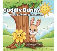 Cuddly Bunny: Hoppy Coloring Adventures