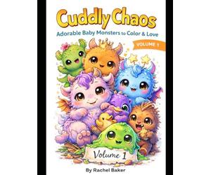 Cuddly Chaos: Adorable Baby Monsters to Color and Love