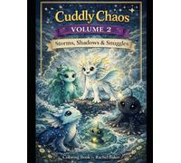 Cuddly Chaos Vol 2: Storms, Shadows and Snuggles
