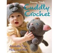 Cuddly Crochet, Stacey Trock, Paperback