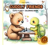 Cuddly Friends:Coloring Book for Adults and Teens Featuring Super Cute and Cozy Animal Characters with Easy and Simple Designs for Relaxation