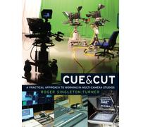 Cue and Cut : A Practical Approach to Working in Multi-Camera Studios