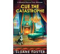 Cue the Catastrophe: A Marnie Devlin Cozy Mystery