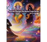 Cue the Change; Rocket Yoga: The Deity Series
