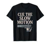 Cue the Slow Motion Movie Buff Film Humor Graphic T-Shirt