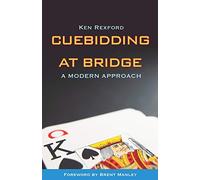 Cuebidding at Bridge: A Modern Approach