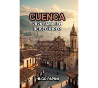 CUENCA 2026 FAMILIEN REISEFÜHRER