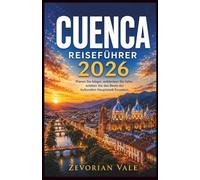 CUENCA REISEFÜHRER 2026