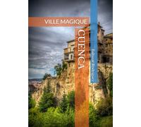 CUENCA: VILLE MAGIQUE