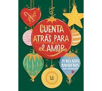 Cuenta atrás para el amor: 24 relatos para enamorarte (RBA Lit - Romántica)