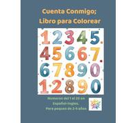 Cuenta Conmigo, Libro para Colorear Números del 1 al 20 | Preescolar 2-7 Años. Simple, Divertido Bilingue. Numbers 1-20 Fun Coloring Book | Learn to ... para preescolar. Bilingue Español-Ingles.