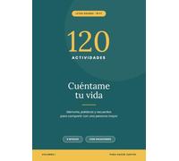 Cuéntame tu vida: 120 actividades de memoria, palabras y recuerdos para compartir con una persona mayor | Letra grande | 3 niveles | Con soluciones (Cuadernos de Sobremesa)