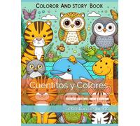 Cuentitos y Colores: Historias para leer, soñar y colorear
