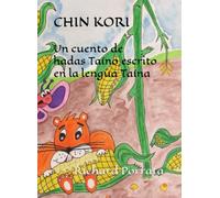 Cuento de hadas taíno: Chin kori escrito en el idioma taíno y traducido al español