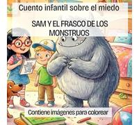 Cuento infantil sobre el miedo: Sam y el frasco de los Monstruos