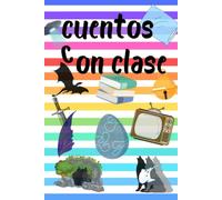 Cuentos con clase: Recopilación de historias del taller de escritura creativa