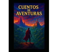 Cuentos de Aventuras: Viajes Fantásticos