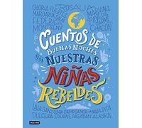 Cuentos de buenas noches para nuestras ninas rebeldes (Libros ilustrados)