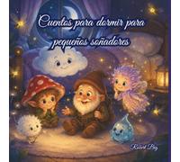 Cuentos de Buenas Noches para Pequeños Soñadores: 20 Cuentos Mágicos para Leer en Voz Alta