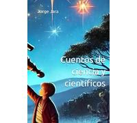 Cuentos de ciencia y científicos: Historias de grandes descubrimientos