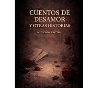 CUENTOS DE DESAMOR Y OTRAS HISTORIAS